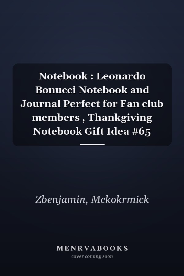 Notebook : Leonardo Bonucci Notebook and Journal Perfect for Fan club members , Thankgiving Notebook Gift Idea #65