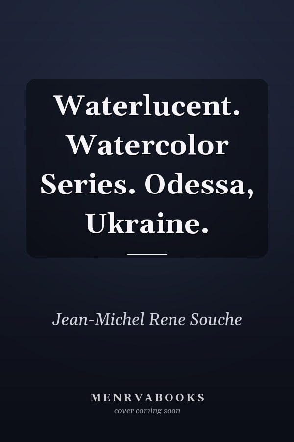 Waterlucent. Watercolor Series. Odessa, Ukraine.