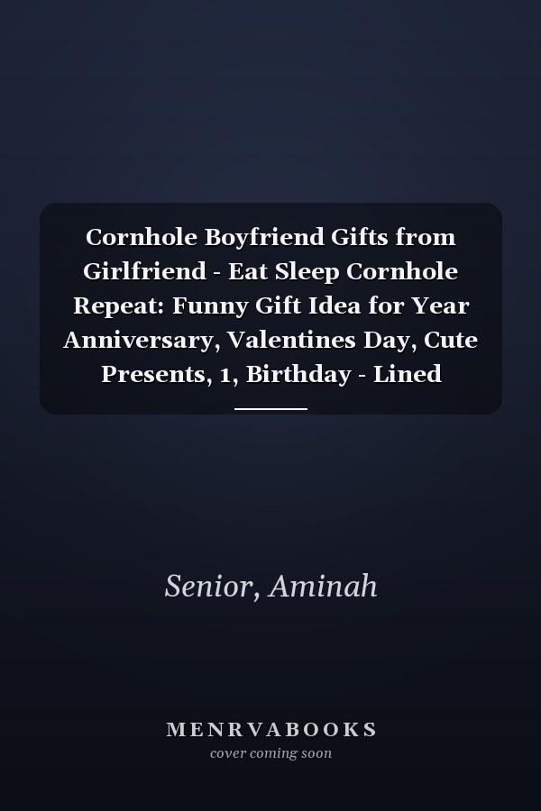 Cornhole Boyfriend Gifts from Girlfriend - Eat Sleep Cornhole Repeat: Funny Gift Idea for Year Anniversary, Valentines Day, Cute Presents, 1, Birthday - Lined Journal Notebook Planner,Budget
