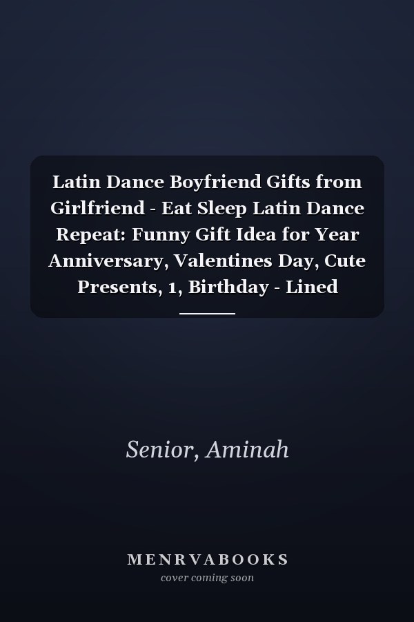 Latin Dance Boyfriend Gifts from Girlfriend - Eat Sleep Latin Dance Repeat: Funny Gift Idea for Year Anniversary, Valentines Day, Cute Presents, 1, Birthday - Lined Journal Notebook Planner,Budget