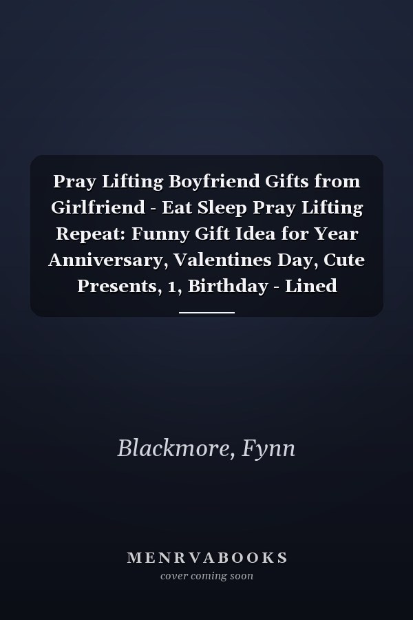 Pray Lifting Boyfriend Gifts from Girlfriend - Eat Sleep Pray Lifting Repeat: Funny Gift Idea for Year Anniversary, Valentines Day, Cute Presents, 1, Birthday - Lined Journal Notebook Planner,Budget