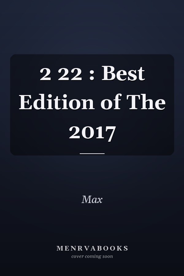2 22 : Best Edition of The 2017