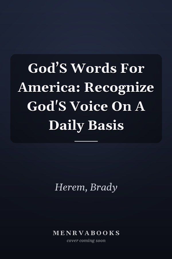God’S Words For America: Recognize God'S Voice On A Daily Basis