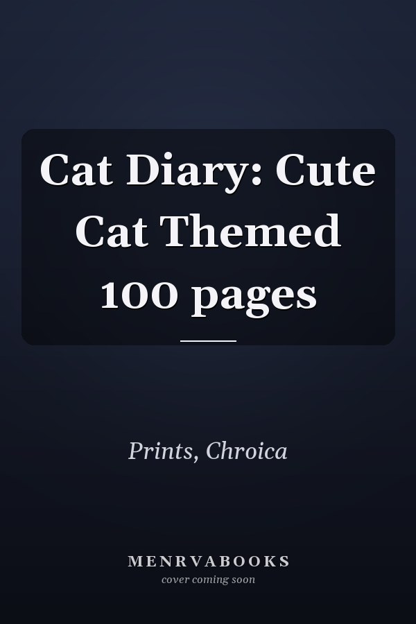 Cat Diary: Cute Cat Themed 100 pages