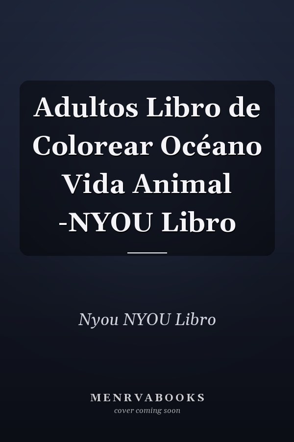 Adultos Libro de Colorear Océano Vida Animal -NYOU Libro