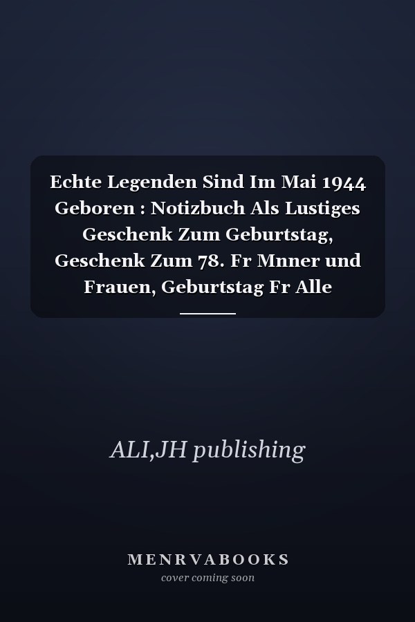 Echte Legenden Sind Im Mai 1944 Geboren : Notizbuch Als Lustiges Geschenk Zum Geburtstag, Geschenk Zum 78. Fr Mnner und Frauen, Geburtstag Fr Alle Geburtstags Die Im Lockdown Geburtstag Hatten