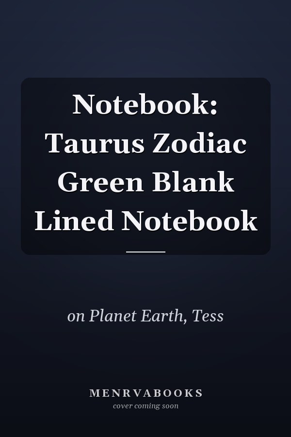 Notebook: Taurus Zodiac Green Blank Lined Notebook