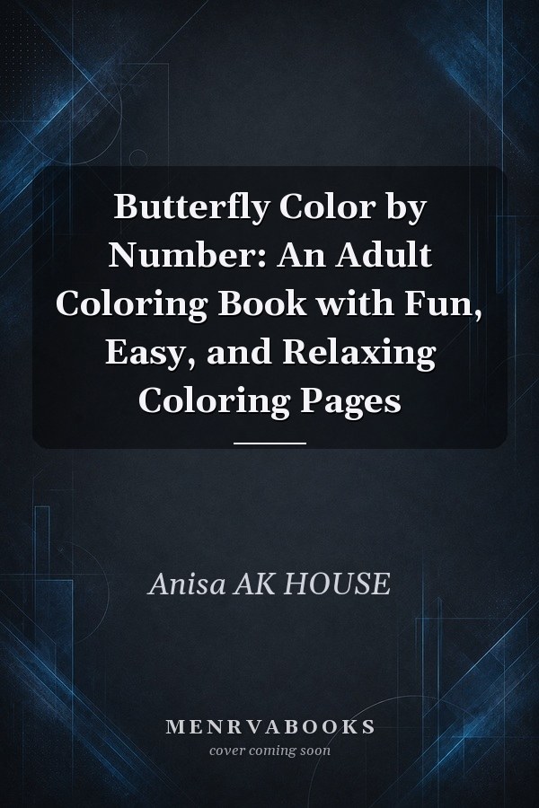 Butterfly Color by Number: An Adult Coloring Book with Fun, Easy, and Relaxing Coloring Pages