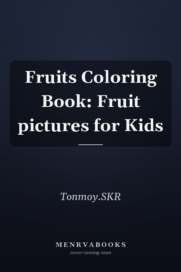 Fruits Coloring Book: Fruit pictures for Kids
