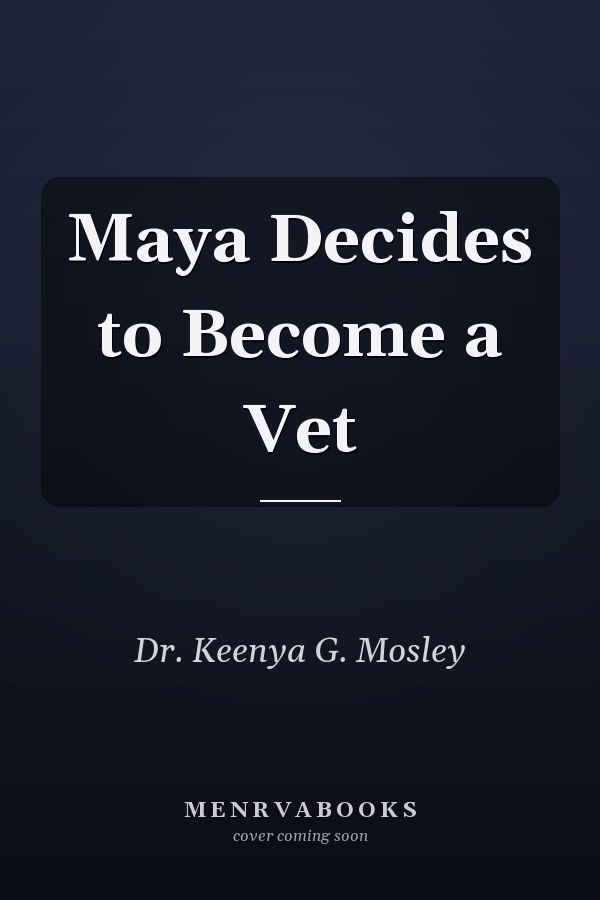 Maya Decides to Become a Vet