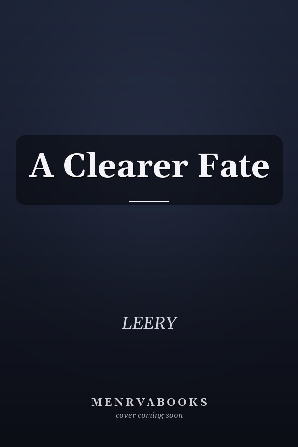 A Clearer Fate