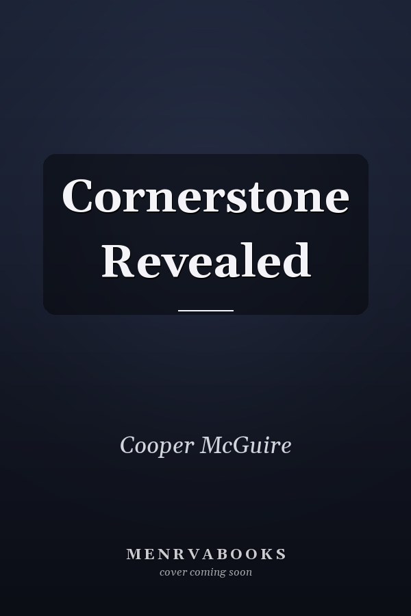 Cornerstone Revealed