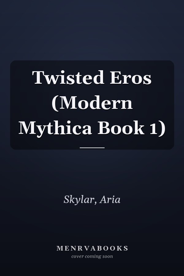 Twisted Eros (Modern Mythica Book 1)