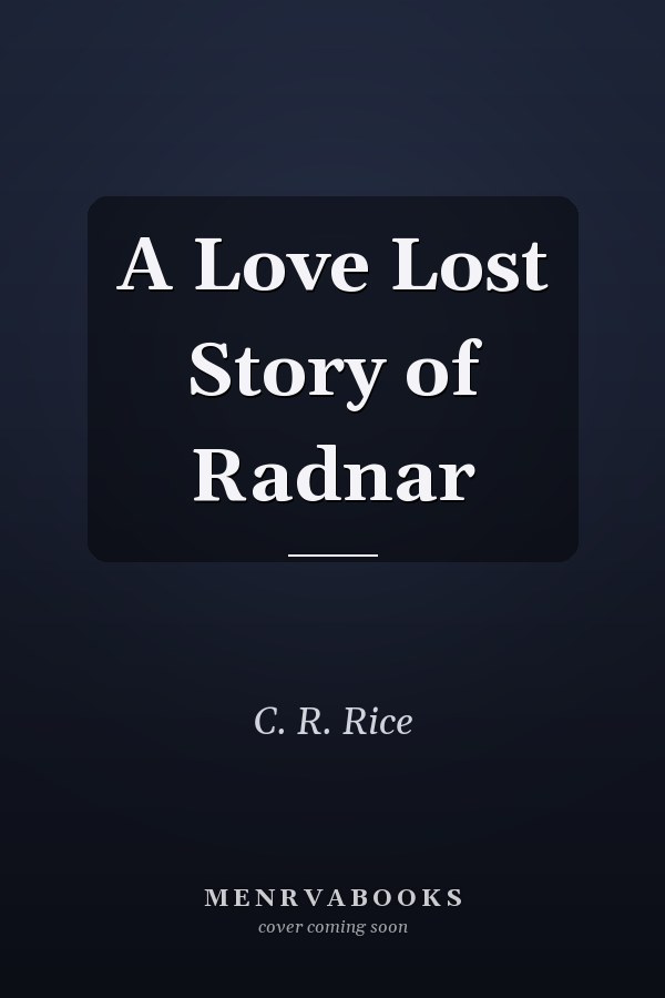 A Love Lost Story of Radnar
