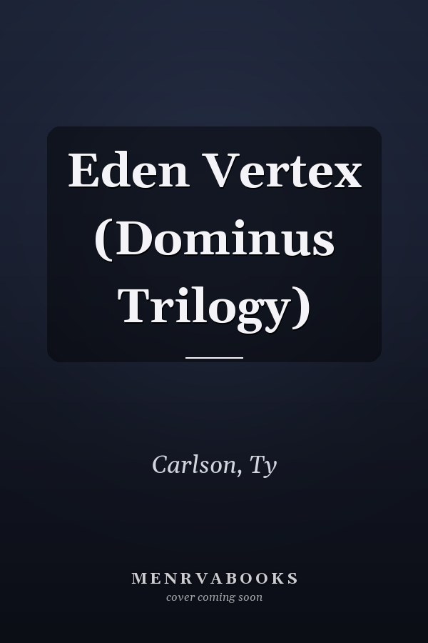 Eden Vertex (Dominus Trilogy)