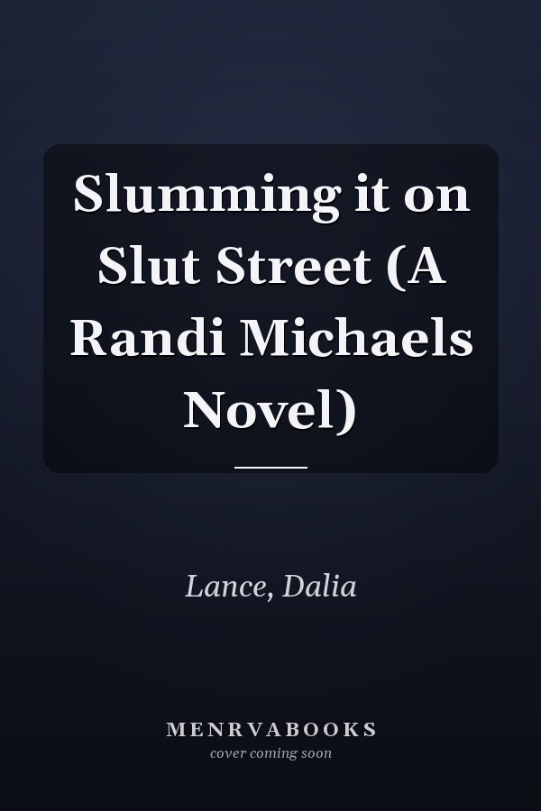 Slumming it on Slut Street (A Randi Michaels Novel)
