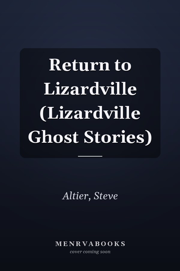 Return to Lizardville (Lizardville Ghost Stories)