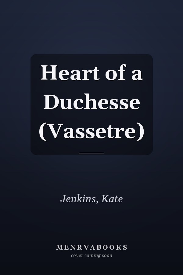 Heart of a Duchesse (Vassetre)