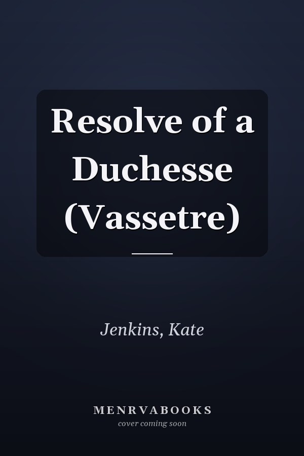 Resolve of a Duchesse (Vassetre)