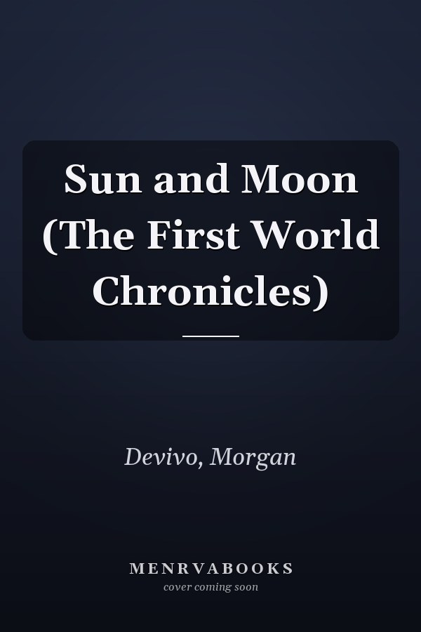 Sun and Moon (The First World Chronicles)