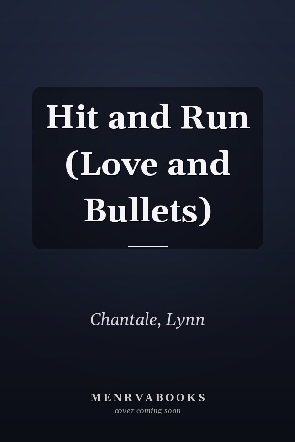 Hit and Run (Love and Bullets)