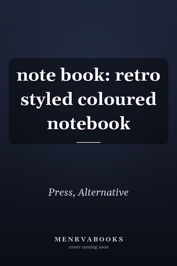 note book: retro styled coloured notebook