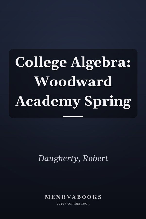 College Algebra: Woodward Academy Spring
