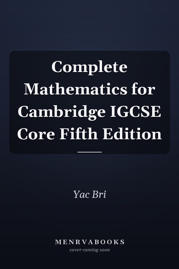Complete Mathematics for Cambridge IGCSE Core Fifth Edition