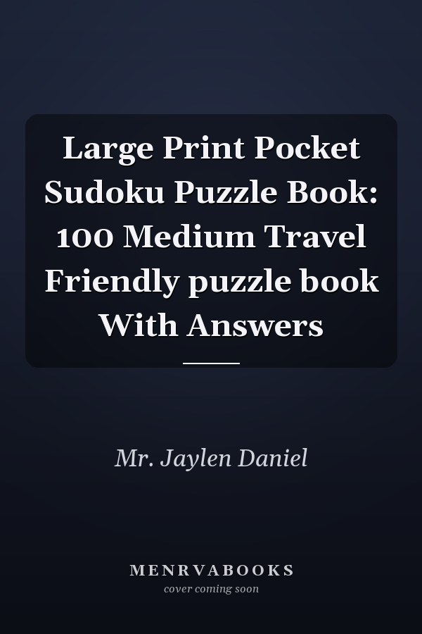 Large Print Pocket Sudoku Puzzle Book: 100 Medium Travel Friendly puzzle book With Answers