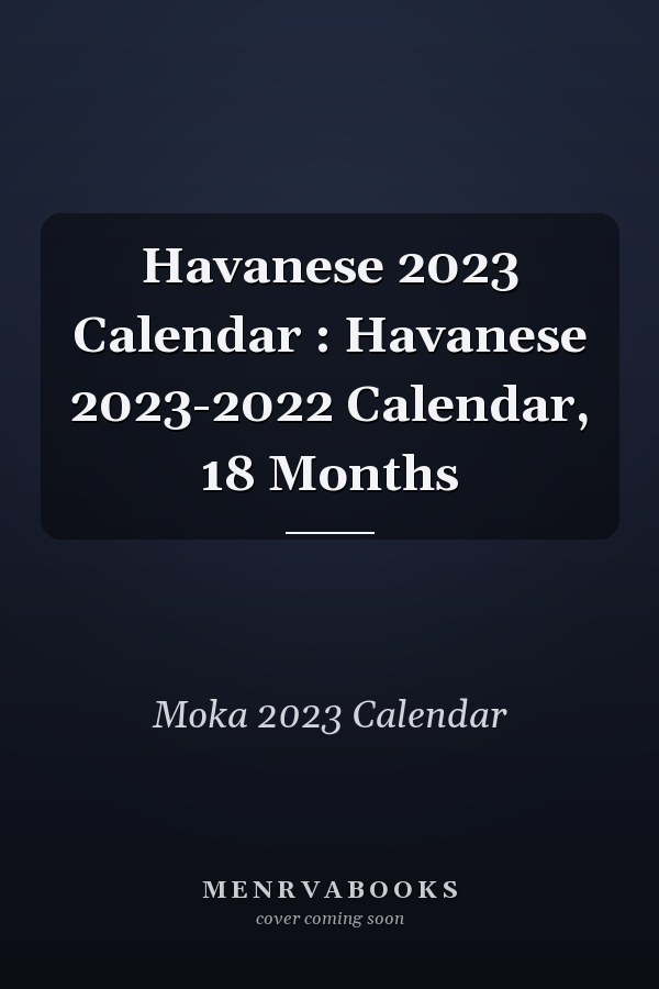 Havanese 2023 Calendar
