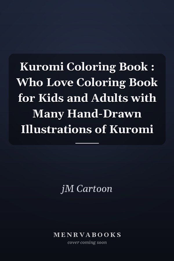 Kuromi Coloring Book : Who Love Coloring Book for Kids and Adults with Many Hand-Drawn Illustrations of Kuromi