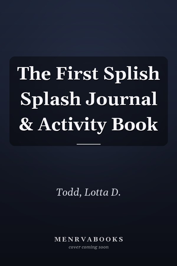 The First Splish Splash Journal & Activity Book