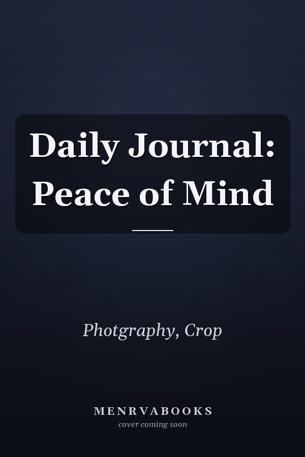 Daily Journal: Peace of Mind