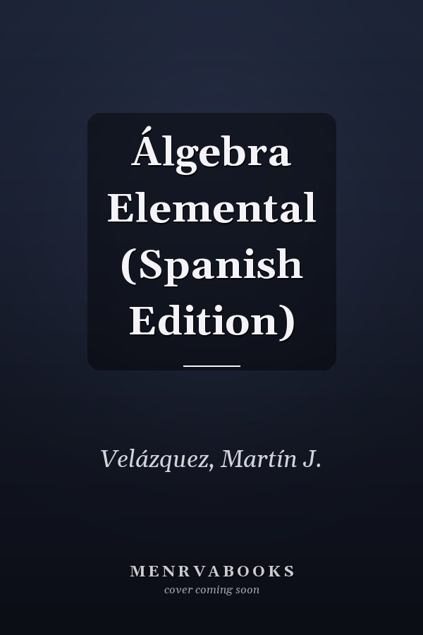 Álgebra Elemental (Spanish Edition)