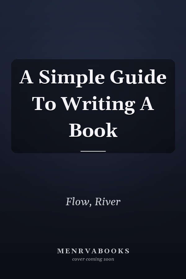 A Simple Guide To Writing A Book