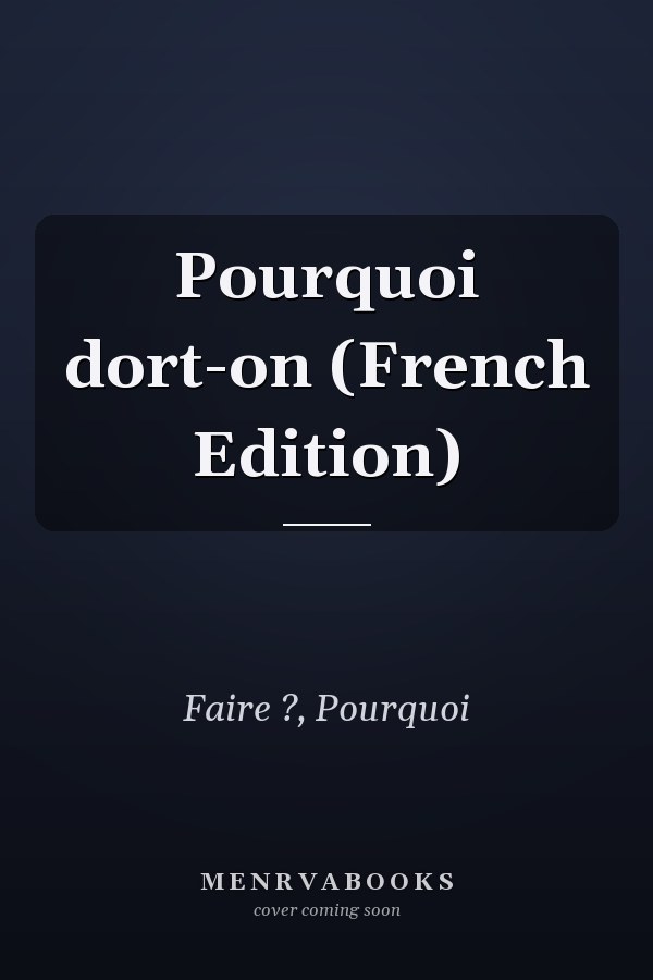 Pourquoi dort-on (French Edition)