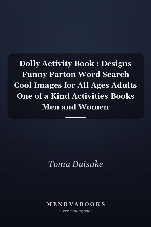 Dolly Activity Book : Designs Funny Parton Word Search Cool Images for All Ages Adults One of a Kind Activities Books Men and Women