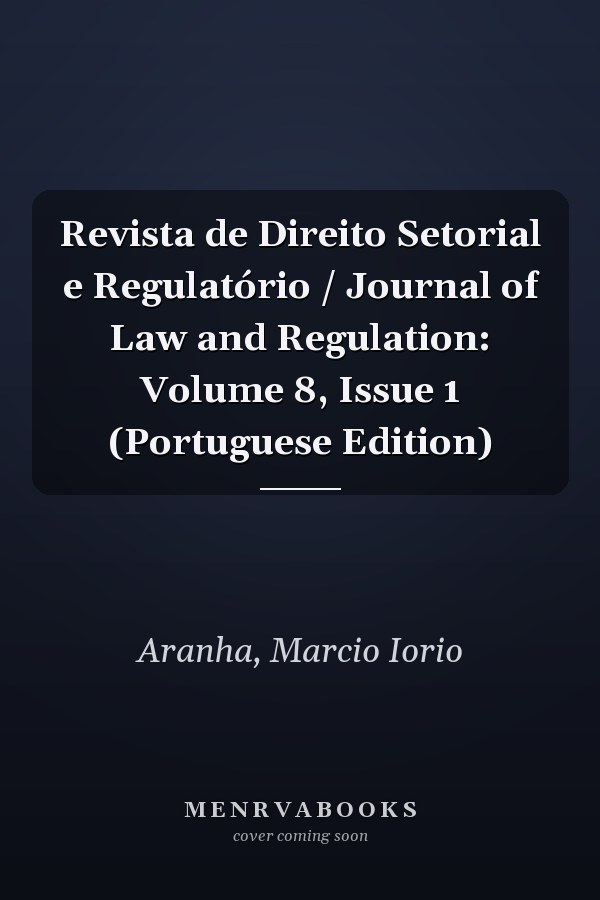 Revista de Direito Setorial e Regulatório / Journal of Law and Regulation: Volume 8, Issue 1 (Portuguese Edition)