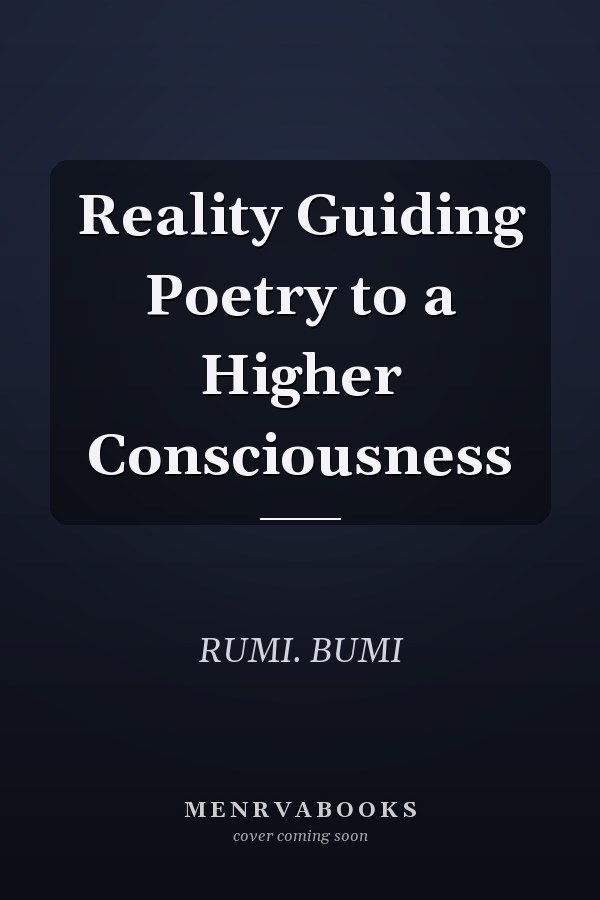 Reality Guiding Poetry to a Higher Consciousness