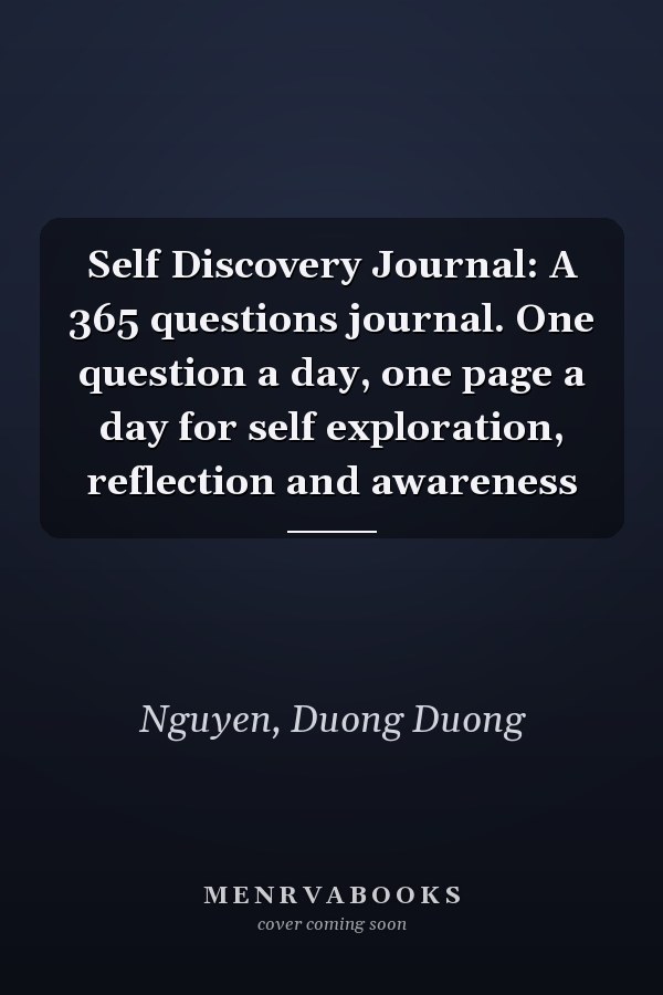 Self Discovery Journal: A 365 questions journal. One question a day, one page a day for self exploration, reflection and awareness