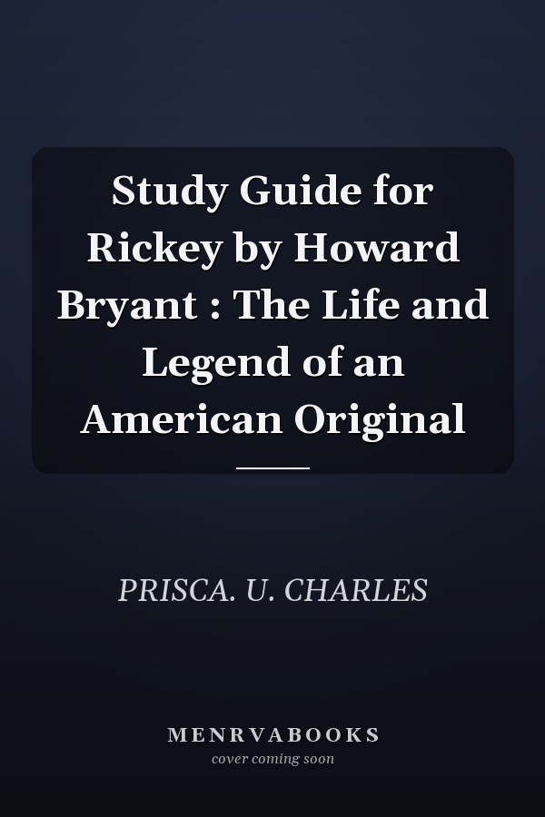 Study Guide for Rickey by Howard Bryant : The Life and Legend of an American Original