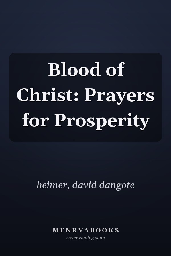 Blood of Christ: Prayers for Prosperity