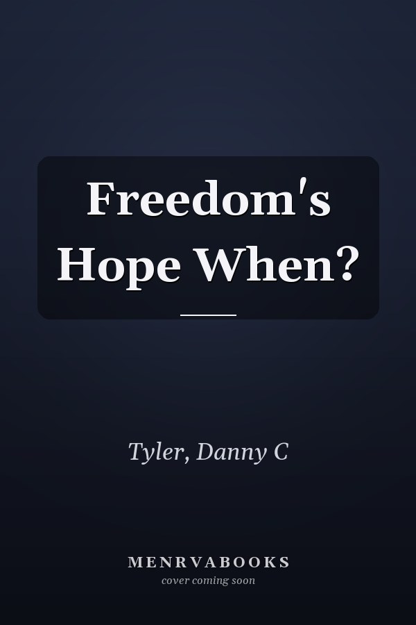Freedom's Hope When?