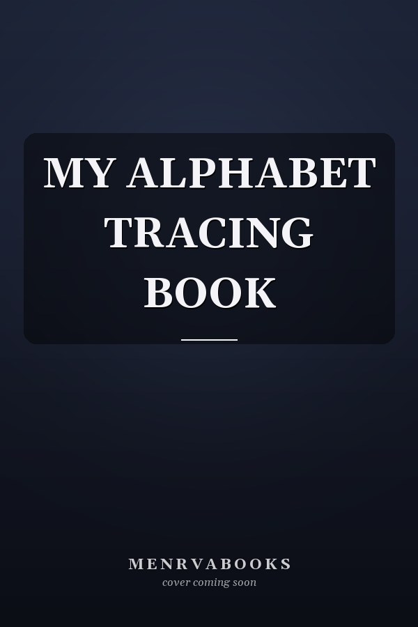 MY ALPHABET TRACING BOOK