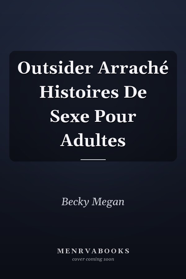 Outsider Arraché Histoires De Sexe Pour Adultes