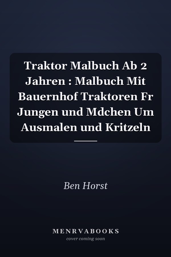 Traktor Malbuch Ab 2 Jahren : Malbuch Mit Bauernhof Traktoren Fr Jungen und Mdchen Um Ausmalen und Kritzeln