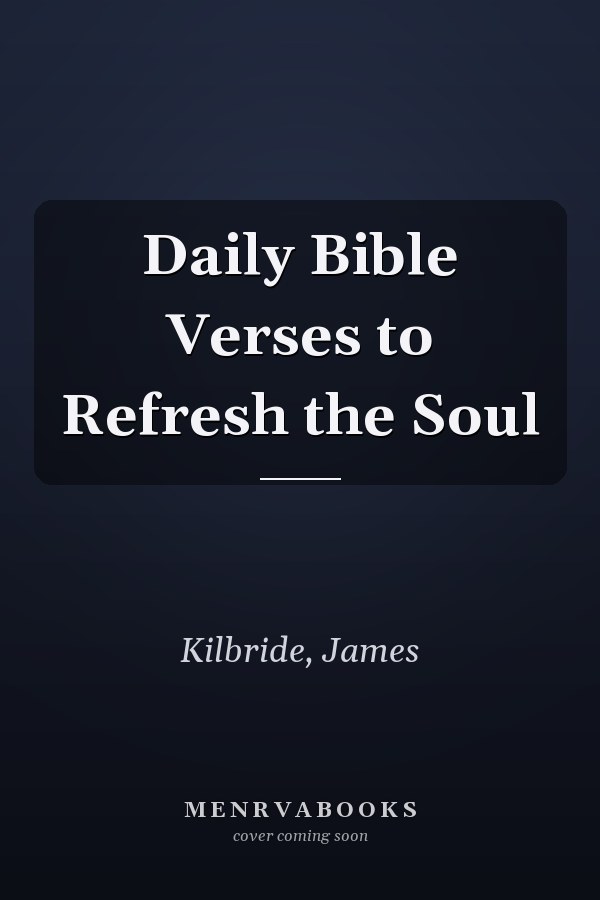 Daily Bible Verses to Refresh the Soul
