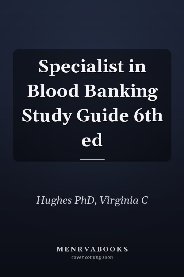 Specialist in Blood Banking Study Guide 6th ed