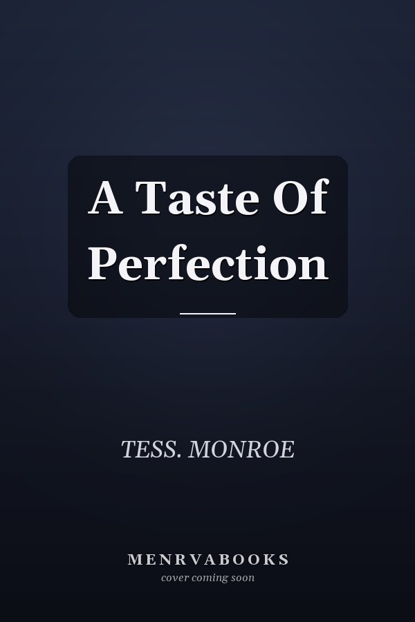 A Taste Of Perfection