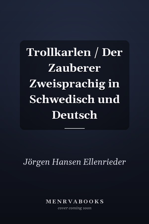 Trollkarlen / Der Zauberer Zweisprachig in Schwedisch und Deutsch